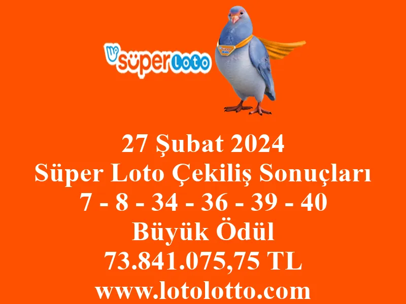 Süper Loto 27 Şubat 2024 Çekiliş Sonuçları
