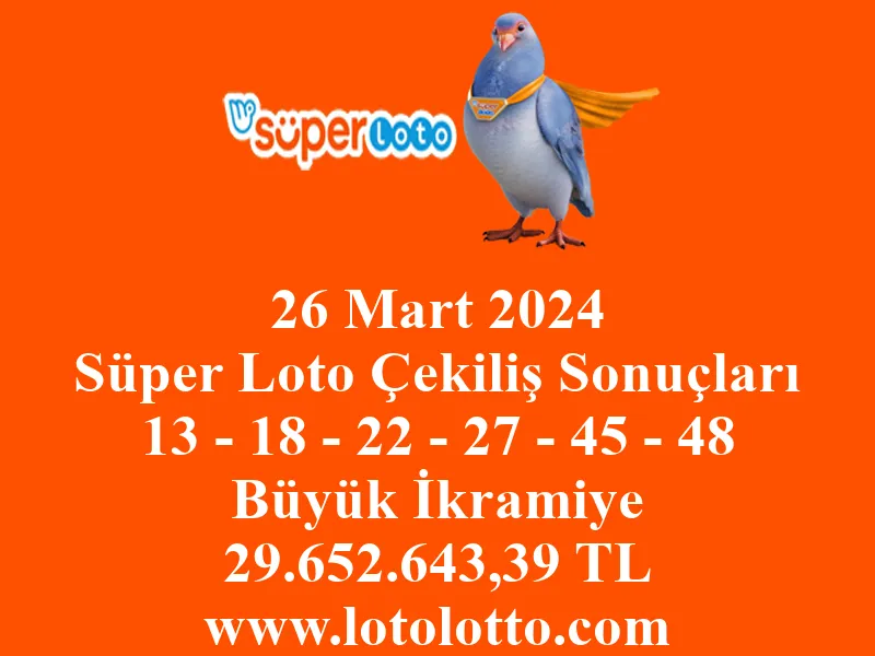 26 Mart 2024 Süper Loto Çekiliş Sonuçları