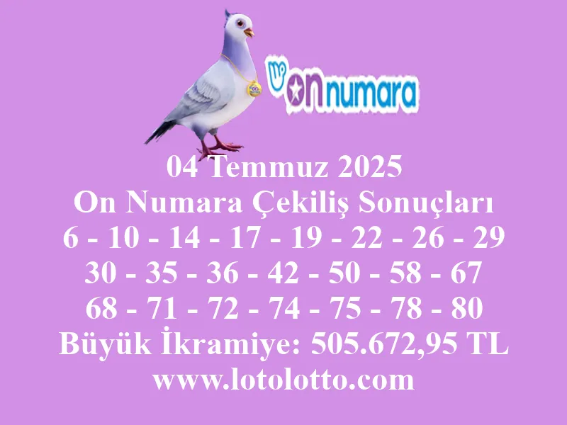 04 Temmuz 2025 On Numara Çekiliş Sonuçları
