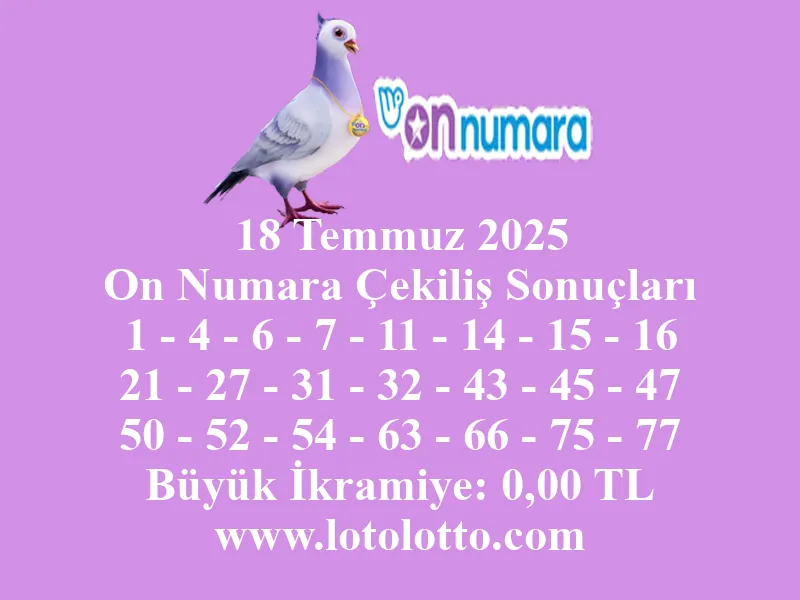 18 Temmuz 2025 On Numara Çekiliş Sonuçları