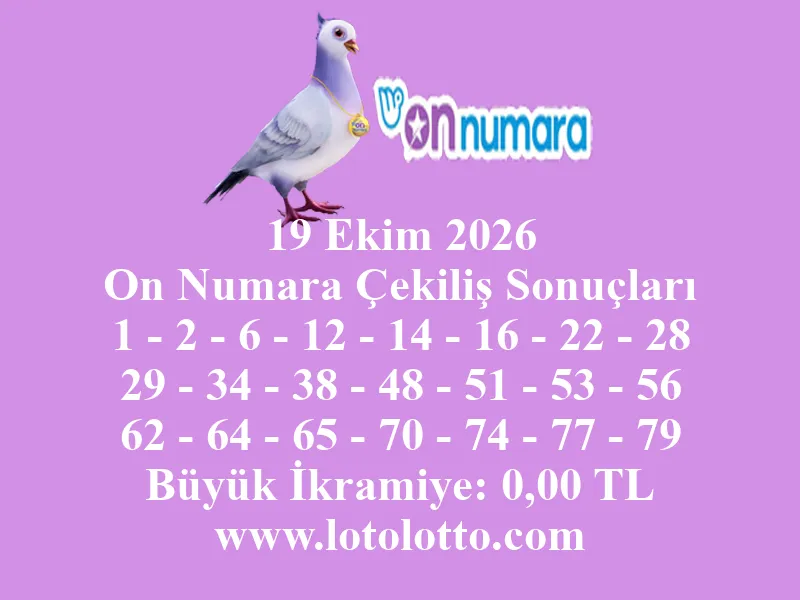 19 Ekim 2026 On Numara Çekiliş Sonuçları 19 Ekim 2026 On Numara Çekiliş Sonuçları